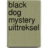 Black dog mystery uittreksel