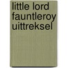 Little lord fauntleroy uittreksel door F.H. Burnett