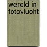 Wereld in fotovlucht door Onbekend