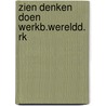 Zien denken doen werkb.wereldd. rk by Kloosterman