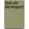 Taal als denksport by Belle