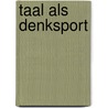 Taal als denksport door Belle