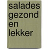Salades gezond en lekker by Kruger