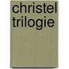 Christel trilogie