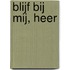 Blijf bij mij, Heer