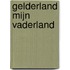 Gelderland mijn vaderland