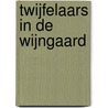 Twijfelaars in de wijngaard by J. van Dorsten