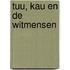 Tuu, Kau en de witmensen