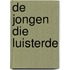 De jongen die luisterde
