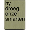 Hy droeg onze smarten door Onbekend