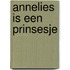 Annelies is een prinsesje