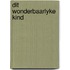 Dit wonderbaarlyke kind