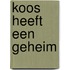 Koos heeft een geheim
