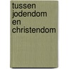 Tussen Jodendom en Christendom by P.A. Siebesma