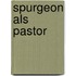 Spurgeon als pastor