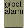 Groot alarm door C. Baardman