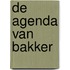 De agenda van Bakker