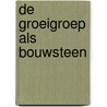 De groeigroep als bouwsteen door H. Eschbach