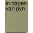 In dagen van pyn