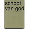 Schoot van god door Velema-Drent