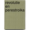Revolutie en perestroika door Willem Aalders
