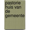 Pastorie huis van de gemeente door Velema