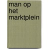 Man op het marktplein door Gerkema