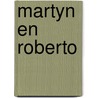 Martyn en roberto by Rooyen