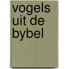 Vogels uit de bybel door V. Mitchell