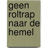 Geen roltrap naar de hemel door Jurek Becker