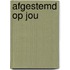 Afgestemd op jou