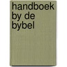 Handboek by de bybel by E.M. Blaiklock