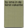 By oma in de kerst-vakantie door Boer