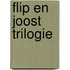 Flip en joost trilogie