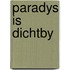 Paradys is dichtby