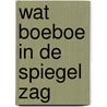 Wat boeboe in de spiegel zag door White