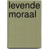 Levende moraal door Hylkema