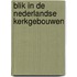 Blik in de nederlandse kerkgebouwen