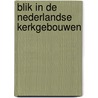 Blik in de nederlandse kerkgebouwen by Swighem