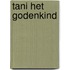 Tani het godenkind