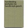 Handleiding werkplan by handb.byb.gesch. by Kuyt