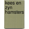 Kees en zyn hamsters door Berg Akkerman