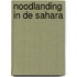 Noodlanding in de sahara