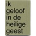 Ik geloof in de heilige geest