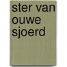 Ster van ouwe sjoerd door Schoute