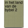 In het land van de bybel 2 by Snoek