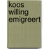 Koos willing emigreert