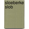 Sloeberke slob by Laatsman