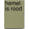 Hemel is rood door Willem Aalders