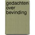 Gedachten over bevinding